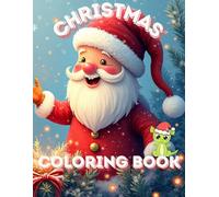 Christmas Coloring Fun: 250 Page Coloring Book for Kids - Perfect Gift Cozy & Holiday Entertainment!: A festive activity book full of Christmas cheer ... and creative fun for kids ages 4-10!