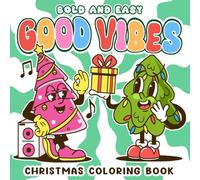 Christmas Coloring Good Vibes: Retro-Inspired Holiday Coloring Book with Holly Jolly Vibes, Funny Santa and Bold & Easy Designs for All Ages Relaxation & Fun