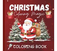 CHRISTMAS COLORING MAGIC: COLORING BOOK