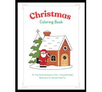 Christmas Coloting Book: 17 Cozy Christmas Scenes to Color - Grayscale Shaded Illustrations for Kids and Family Fun