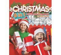 Christmas Colouring 6 in 1 Activity Book for Kids' Part 2: What a fun, easy, and relaxing way to enjoy these 6 different activities all in 1 book with ... (Colouring Books for Kids, Teens & Adults)
