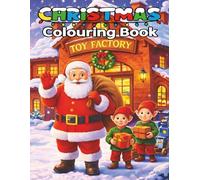 Christmas Colouring Book: 50 Festive and Fun Holiday Scenes for Kids Ages 4-8 | Easy-to-Colour Christmas Characters, Decorations, Winter Fun and more.