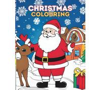 Christmas Colouring Book: Festive and fun for all ages, bring Christmas to life