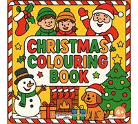 Christmas Colouring Book: Festive Holiday Colouring Fun with Santa, Snowmen, Reindeer, Trees, Stockings & More | Relaxing Christmas Activity Book for Kids and Families