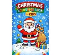 Christmas Colouring book for Kids: 30 adorable designs for kids ages 3-10 to colour and celebrate Christmas.
