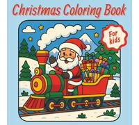 Christmas colouring book for kids: 40 fun and easy winter holiday designs for ages 2-8