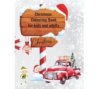 Christmas Colouring Book for Kids & Adults: Cute, Cozy, Festive Designs with Santa, Gingerbread house, Hot Chocolate, Christmas decorations and More Winter Magic.