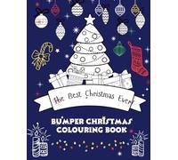 Christmas Colouring Book for Kids Ages 3-8: Bumper Holiday Activity Book with Santa, Elves, Snowmen & More!