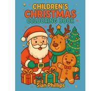Christmas Colouring Book for Kids: Fun and Festive Holiday Colouring Pages for Children Aged 3 and Up - Includes Santa, Snowmen, Reindeer, and More!