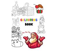 Christmas Colouring Book for kids: Ideal on vacation or on the way to school or even on the beach or in the mountains