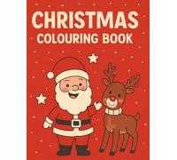 Christmas Colouring Book: un Christmas Colouring Pages, Mazes, Dot-to-Dot & Holiday Activities for Kids Ages 3-12