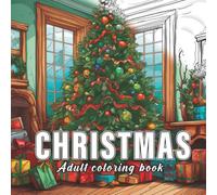 Christmas: Colouring books for adults with 60 sketches of christmas. (Colorful Celebrations)