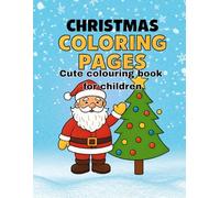 Christmas Colouring pages: cute colouring book for children
