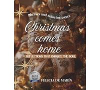 Christmas comes home: Reflections that embrace the soul
