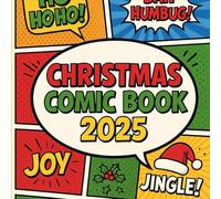 Christmas Comic Book 2025: Create Your Own Holiday Story - Fun Drawing & Writing for Kids