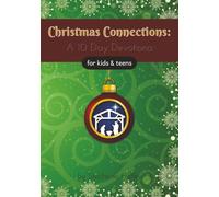 Christmas Connections: A 10-Day Devotional for kids & teens