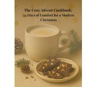 Christmas Cookbook for Beginners: Simple & Tasty Holiday Recipes for Parties, Family Gatherings, and Cozy Winter Nights