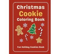 Christmas Cookie Coloring Book: Fun Holiday Coloring Pages, Connect-the-Dots and Mazes for Kids ages 3 to 8