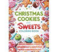 Christmas Cookies & Sweets Coloring Book (Vol. 5): Fun and Delicious Holiday Coloring Adventure for Kids & Families