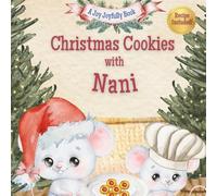 Christmas Cookies with Nani: A Christmas Baking Tradition Story with Thumbprint Cookie Recipe and Family Memory Pages