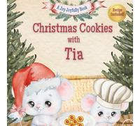 Christmas Cookies with Tia: A Heartwarming Holiday Story, Thumbprint Cookie Recipe, and Memory Pages