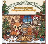 Christmas Countdown: 24 days of cozy coloring make your own Christmas Magic