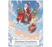 Christmas Countdown: santa claus rocket sleigh and the lost present