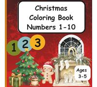 Christmas Counting Coloring Book: Educational Counting and Coloring Book Numbers 1-10