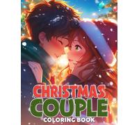 Christmas Couple Coloring Book: Warm Winter Love Coloring Pages featuring Charming Couples, Cozy Holiday Settings, and Beautiful Romantic Art for Creative Calm