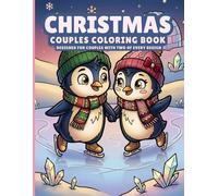 Christmas Couples Coloring Book: Designed For Couples With Two of Every Design (Holiday Couples Coloring Book: Animals)