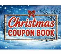Christmas Coupon Book: A Festive Bundle of Personalized Gifts from the Heart