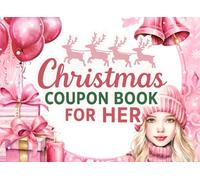 Christmas Coupon Book For Her: Girly Pink Booklet of 24 Full Color Blank Coupons Templates to Fill In with Festive Winter Designs