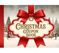 Christmas Coupon Book: Full Color Fillable Whimsical Blank Coupon Book for kids, adults, family and friends (Gift Coupon Books)
