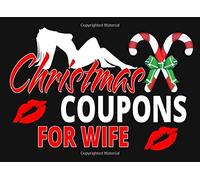 Christmas Coupons For Wife: Sexy Stocking Stuffers For Wife - Naughty Chrstmas Gift For Wife - Dirty Sex Gift Fof Her