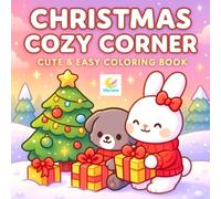 Christmas Cozy Corner Coloring Book: Cozy Winter Corners, Festive Pets, and Relaxing Holiday Moments for All Ages