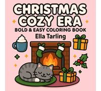Christmas Cozy Era - Bold & Easy Coloring Book for Kids & Adults: 40 Simple & Cute Holiday Designs for Stress Relief & Fun