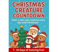 CHRISTMAS CREATURE COUNTDOWN: Color a new cute creature every day until Christmas!