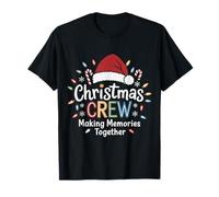 Christmas Crew Making Memories Fun Xmas Family Gathering Camiseta