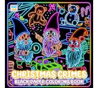 Christmas Crimes Black Paper Coloring Book: Cute and Comfy Holiday Mysteries on Bold Dark Pages