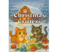 Christmas Critters (Once Upon a Hollow)