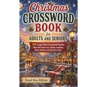 Christmas Crossword Book for Adults and Seniors: Travel Size Edition | 100 Large Print Crossword Puzzles Filled with Festive Fun, Holiday Traditions, Winter Wonder, and Christmas Cheer