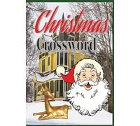 Christmas Crossword: Crossword Puzzles with Easy to Read Print about Jesus, Mother Mary, Bible and More / 7 x 10 inches, 124 pages / 55 plus Puzzles, ... for Holidays, Vacations and Relaxation.