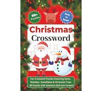 Christmas Crossword: Fun Crossword Puzzles Featuring Santa, Reindeer, Snowflakes & Christmas Trees - 60 Puzzles with Solutions (6x9 Inch Format)