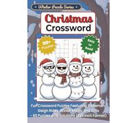 Christmas Crossword: Fun Crossword Puzzles Featuring Snowmen, Sleigh Rides, Winter Magic and Gifts - 60 Puzzles with Solutions (6x9 Inch Format)