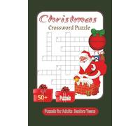 Christmas Crossword Puzzel: Festive Word Games to Spark Your Holiday Spirit - 50 pages Fun Brain Teasers with Solutions