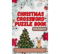 Christmas Crossword Puzzle Book for Adults: 70 Festive Puzzles for Christmas Celebration | Large Print Christmas Crossword Puzzle Book for Adults & Kids with Solutions