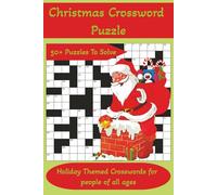 Christmas Crossword Puzzle: Crossword Puzzles with easy to read print about Christmas, Santa Clause, Raindeers and More | 6x9 inches, 110 pages | 50+ ... Gift for vacations, holidays and free times.