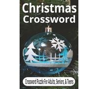 christmas crossword puzzle: Festive Word Fun for the Holiday Season A Merry Mix of Holiday-Themed Clues Celebrate the Season with Puzzle Joy Holiday ... Wonderland of Words | 55+puzzles| 110 pages|