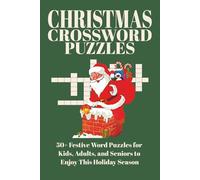Christmas Crossword Puzzle: Large Print Fun and Challenging Holiday Crossword Puzzles for the Whole Family