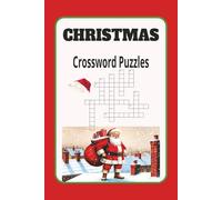 Christmas Crossword Puzzles: Crossword Puzzle with Easy to Read Print about Christmas, holiday season ,santa and More| 6x9 inches,120 pages|18+Puzzles...Gift for christmas